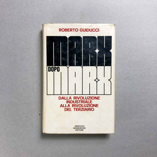 libro-marx-dopo-marx-roberto-guiducci-mondadori-1