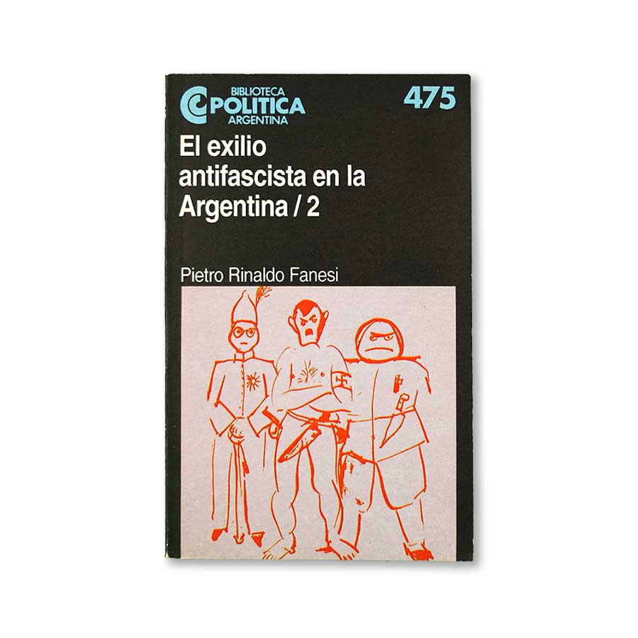 el-exilio-antifascista-en-la-argentina-2-pietro-rinaldo-fanesi-biblioteca-politica-argentina-1