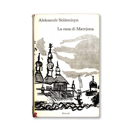 la-casa-di-matrjona-aleksandr-solzenicyn-einaudi