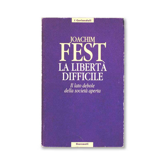 La libertà difficile. Il lato debole della società aperta - Doparà